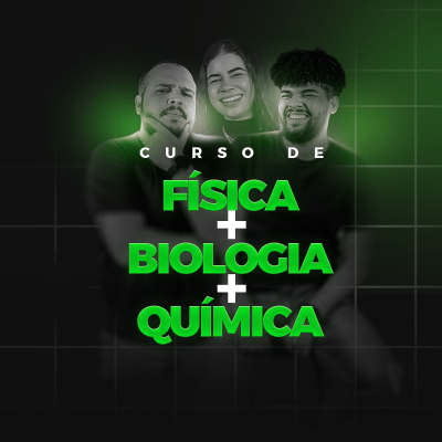 Fsica + Biologia + Qumica